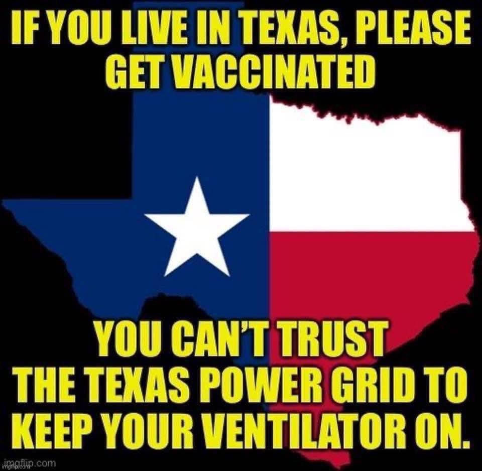 Power to the People! (... maybe ...) | image tagged in texas,antivax,vaccines,pandemic,dark humor,rick75230 | made w/ Imgflip meme maker