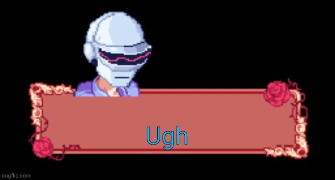 Daft punk senpai | Ugh | image tagged in daft punk senpai | made w/ Imgflip meme maker