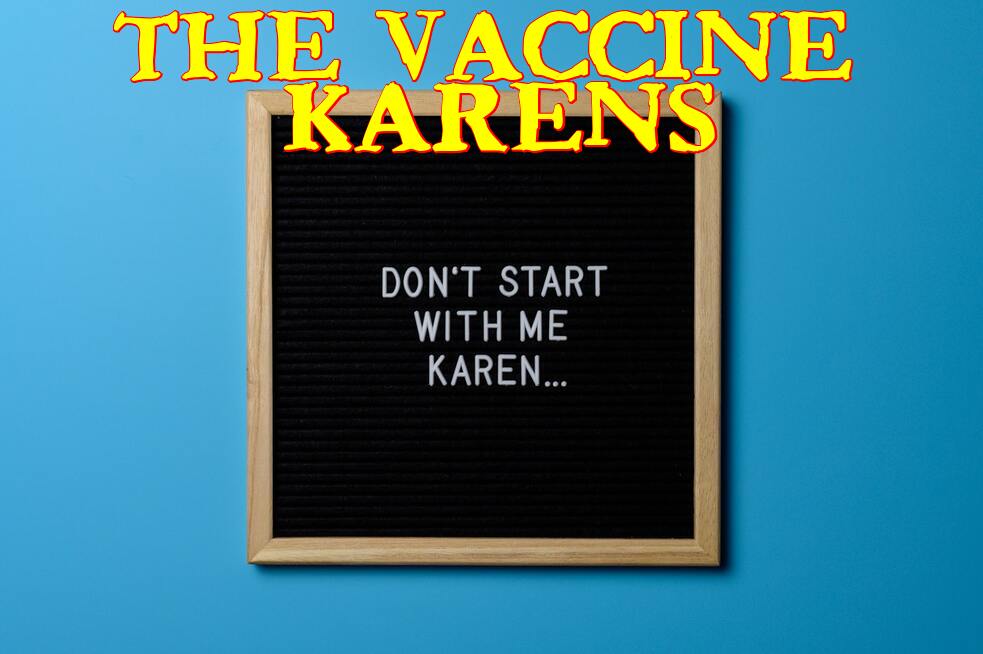 The Vaccine Karens Blank Meme Template
