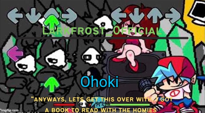 Ohoki | image tagged in larkfrost_official puro announcement template | made w/ Imgflip meme maker