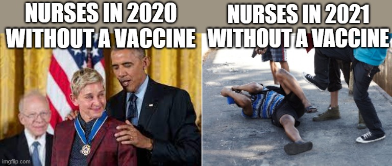 Healthcare hero | NURSES IN 2021 WITHOUT A VACCINE; NURSES IN 2020 WITHOUT A VACCINE | made w/ Imgflip meme maker