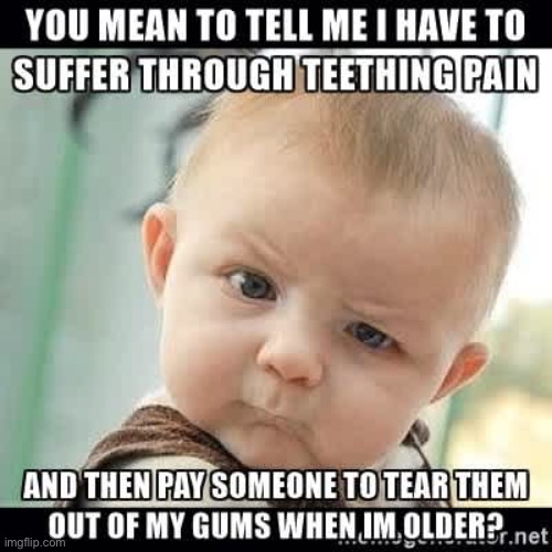 lol | image tagged in funny,baby,skeptical baby,teething | made w/ Imgflip meme maker