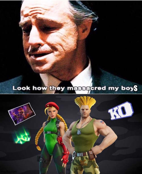 Why did they Guile like this? | S | image tagged in look how they massacred my boy,street fighter,fortnite,fortnite sucks | made w/ Imgflip meme maker