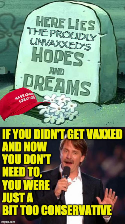 A memorial called Choices.  Inspired by whistlelock. | image tagged in here lies x,memes,jeff foxworthy,maga hat,anti-vaxx,conservatives | made w/ Imgflip meme maker