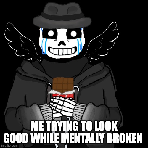 A picrew I made | ME TRYING TO LOOK GOOD WHILE MENTALLY BROKEN | made w/ Imgflip meme maker