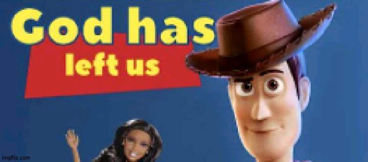god has left us | image tagged in god has left us | made w/ Imgflip meme maker