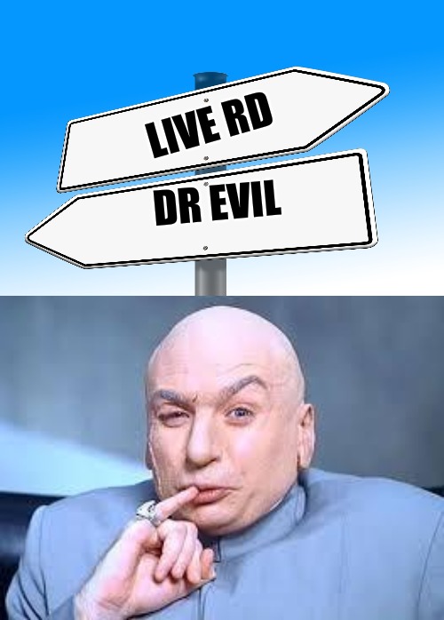 LIVE spelled backwards | LIVE RD DR EVIL | image tagged in dr evil pinky,live,evil | made w/ Imgflip meme maker