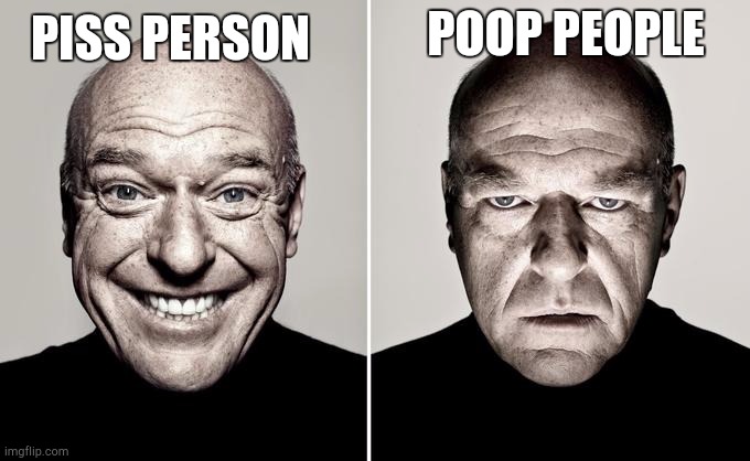 Happy Mad | PISS PERSON POOP PEOPLE | image tagged in happy mad | made w/ Imgflip meme maker