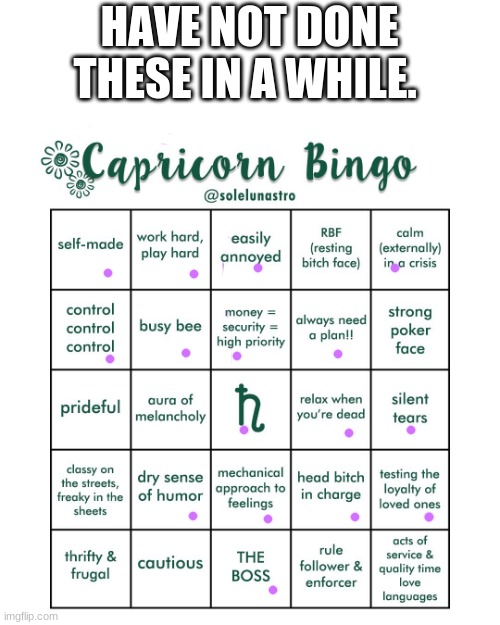 Another bingo. | HAVE NOT DONE THESE IN A WHILE. | image tagged in zodiac | made w/ Imgflip meme maker