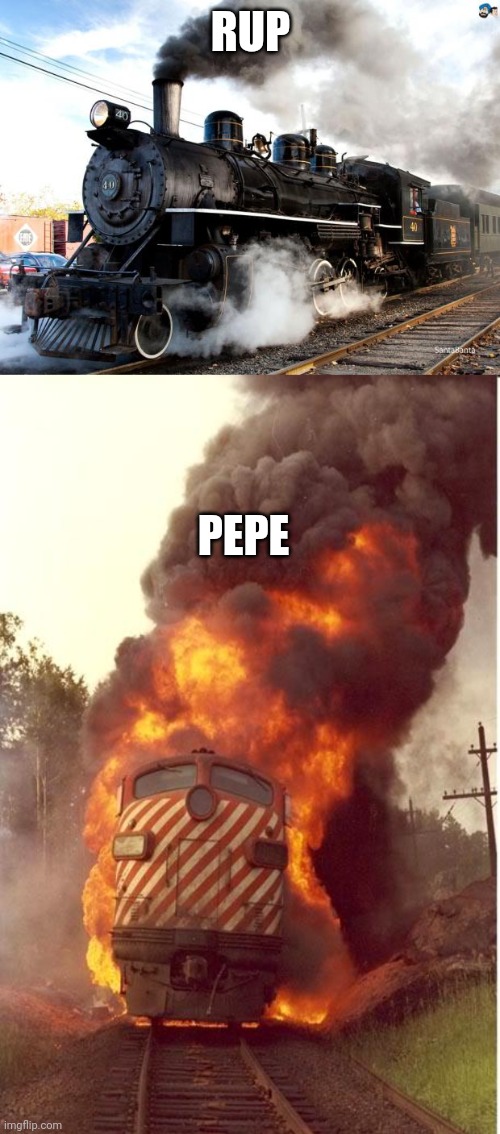 RUP PEPE | image tagged in train,train fire | made w/ Imgflip meme maker