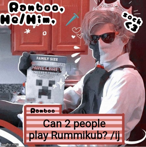 Ranboo | Can 2 people play Rummikub? /ij | image tagged in ranboo | made w/ Imgflip meme maker