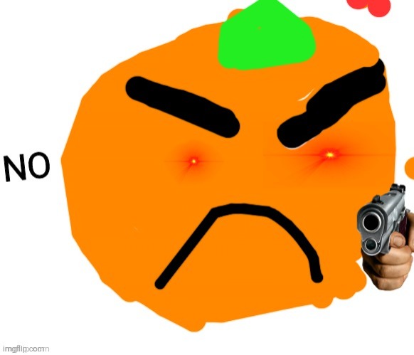 Orange wants you to shut up | image tagged in orange wants you to shut up | made w/ Imgflip meme maker