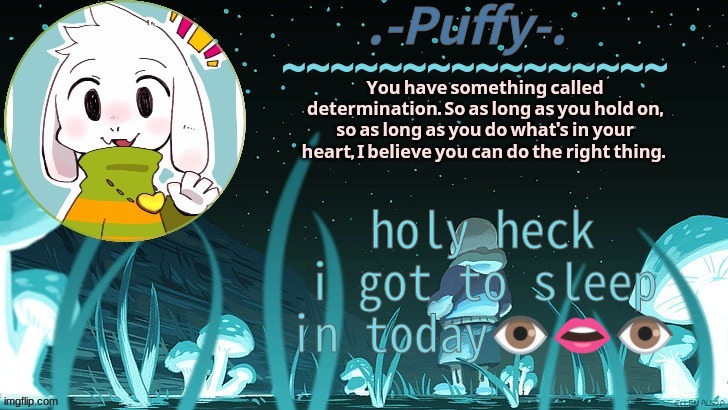 im lucky as hell - | holy heck
i got to sleep in today👁️👄👁️ | image tagged in this template thing | made w/ Imgflip meme maker