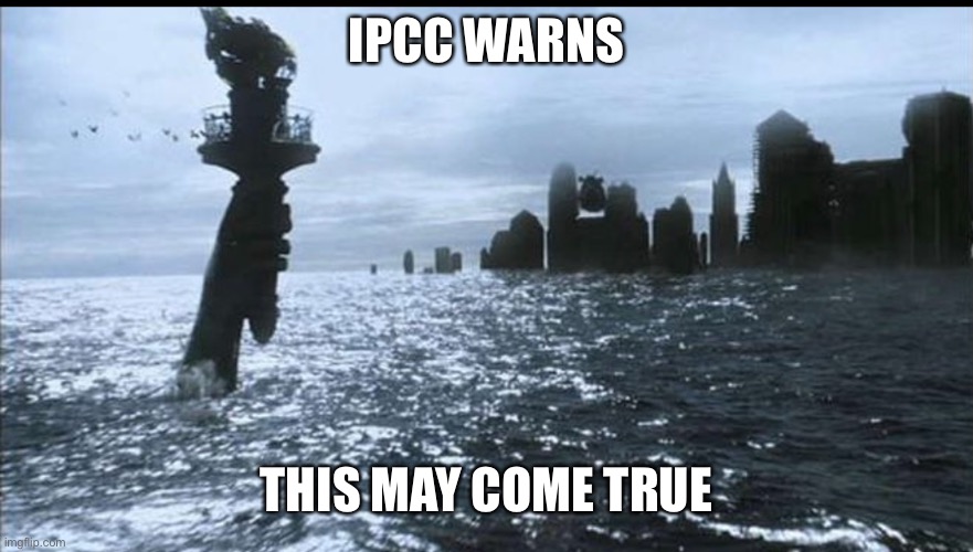 Submerged Statue of Liberty | IPCC WARNS; THIS MAY COME TRUE | image tagged in climate change,new york city | made w/ Imgflip meme maker