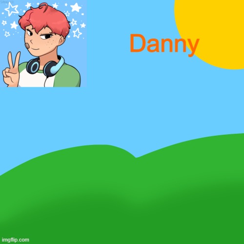 lmao | Danny | image tagged in luckyguy_17 picrew announcement | made w/ Imgflip meme maker