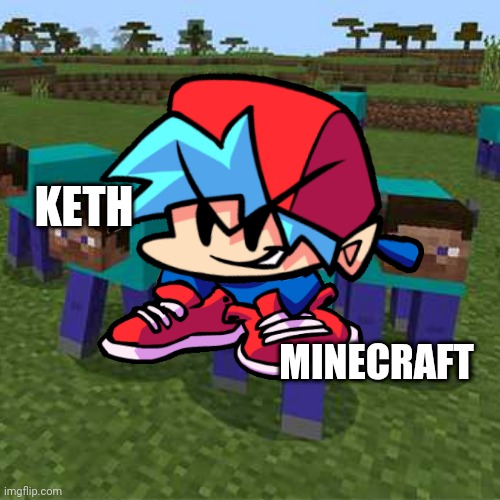 KETH; MINECRAFT | made w/ Imgflip meme maker