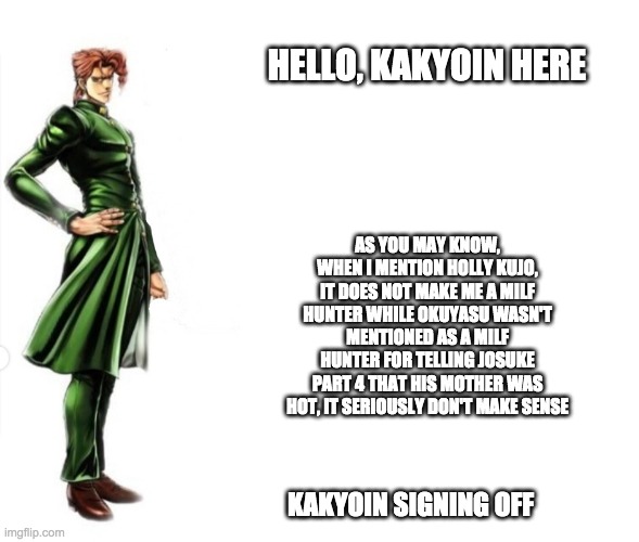 Kakyoin explains it - Imgflip