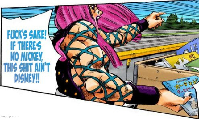 JoJo's Bizarre Adventure Anasui This shit ain't Disney | image tagged in jojo's bizarre adventure anasui this shit ain't disney | made w/ Imgflip meme maker