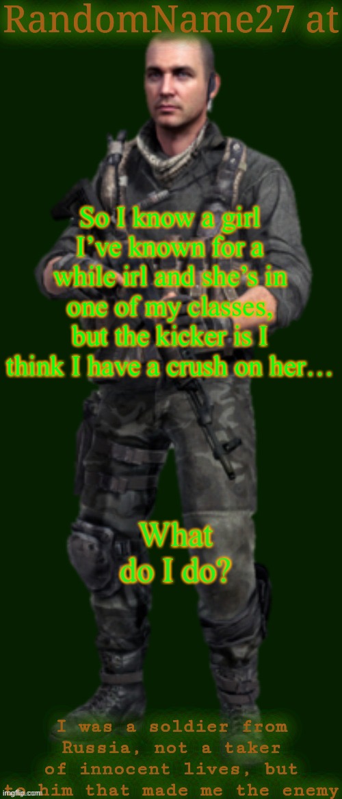 Njaka | So I know a girl I’ve known for a while irl and she’s in one of my classes, but the kicker is I think I have a crush on her…; What do I do? | image tagged in yuri bitch | made w/ Imgflip meme maker