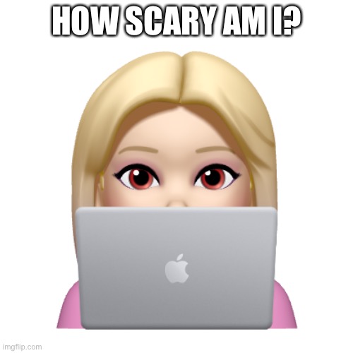 Peach is looking | HOW SCARY AM I? | image tagged in peach is looking | made w/ Imgflip meme maker