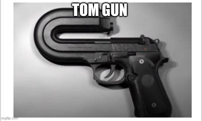 good for war | TOM GUN | image tagged in tom gun | made w/ Imgflip meme maker