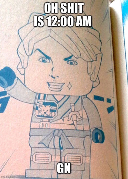 Jojo Lloyd | OH SHIT IS 12:00 AM; GN | image tagged in jojo lloyd | made w/ Imgflip meme maker