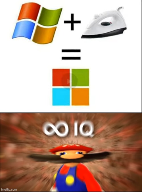 How windows are actually made... | image tagged in infinity iq mario | made w/ Imgflip meme maker