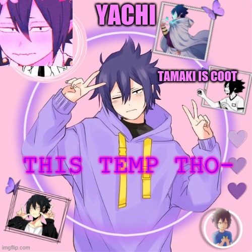 memories | THIS TEMP THO- | image tagged in yachi's tamaki temp | made w/ Imgflip meme maker