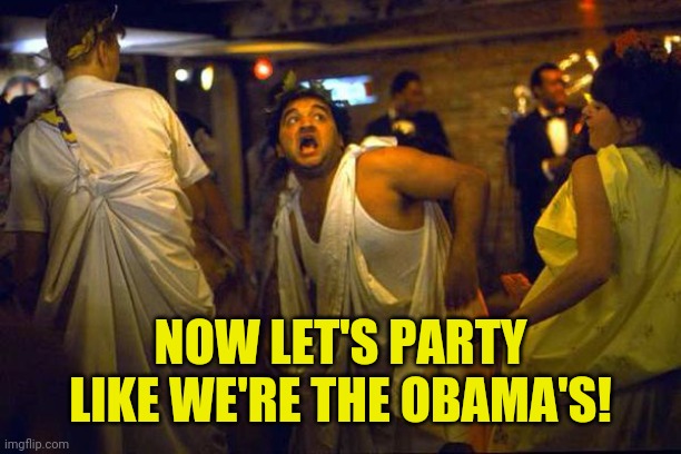 NOW LET'S PARTY LIKE WE'RE THE OBAMA'S! | made w/ Imgflip meme maker