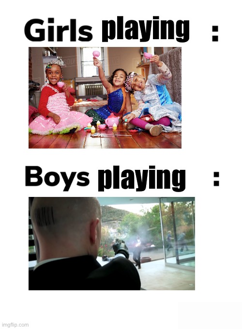 I like guns | playing; playing | image tagged in boys vs girls | made w/ Imgflip meme maker