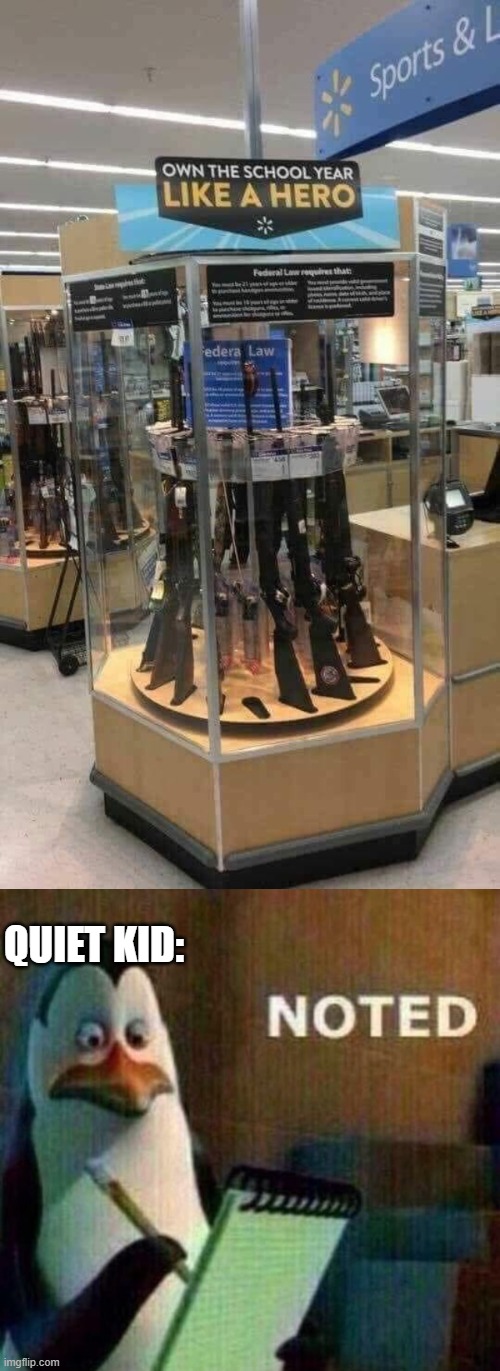 QUIET KID: | image tagged in dark humor | made w/ Imgflip meme maker
