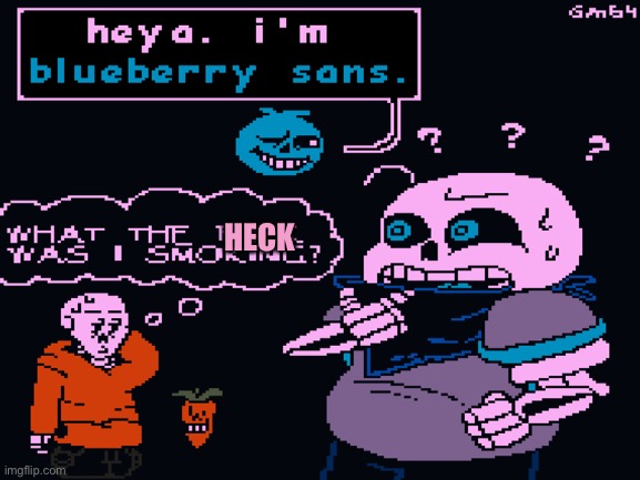 Blueberry and carrot *real* (not clickbait) | HECK | image tagged in underswap,sans,papyrus,carrot,blueberry,real not clickbait | made w/ Imgflip meme maker