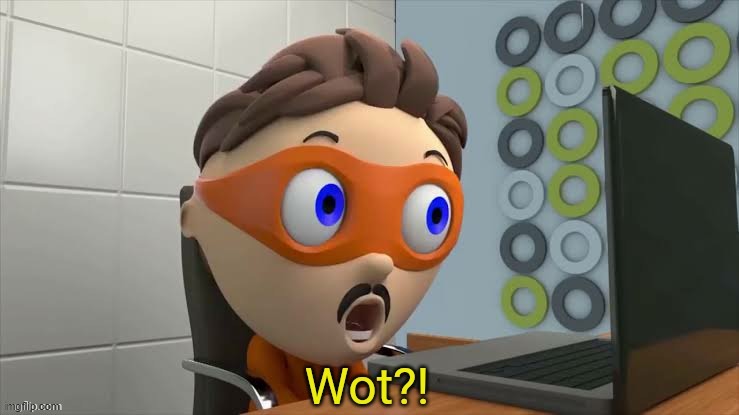 Protegent wot | image tagged in protegent wot | made w/ Imgflip meme maker