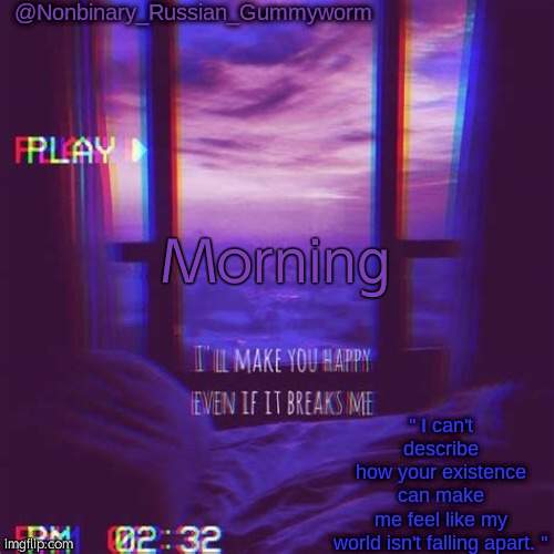 Has everyone eaten | Morning | image tagged in non-binary's temp | made w/ Imgflip meme maker