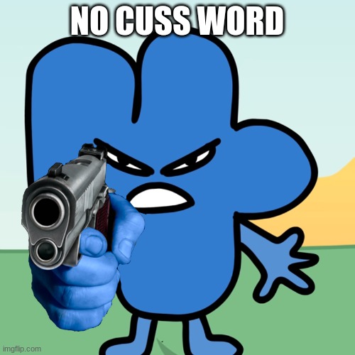 NO CUSS WORD | made w/ Imgflip meme maker