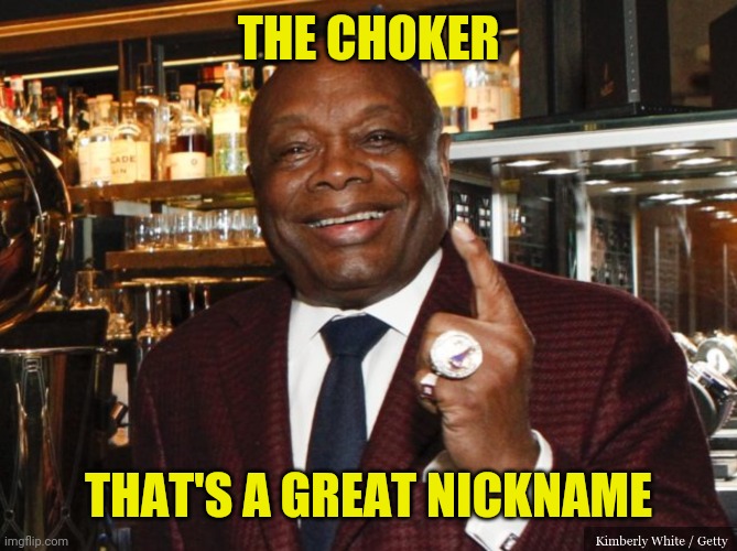 Willie Brown | THE CHOKER THAT'S A GREAT NICKNAME | image tagged in willie brown | made w/ Imgflip meme maker