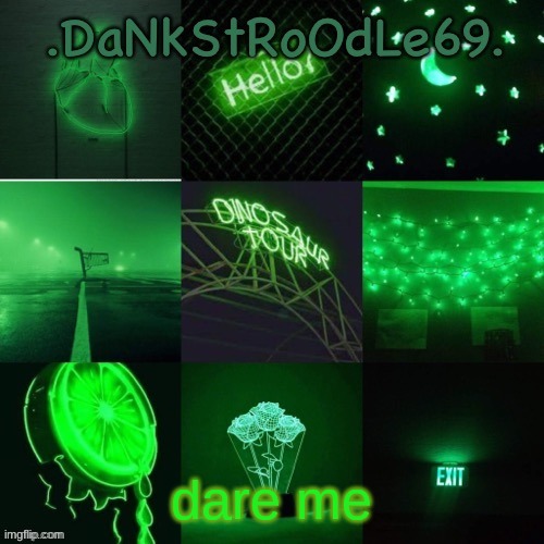 green templit ty bean | dare me | image tagged in green templit ty bean | made w/ Imgflip meme maker