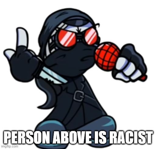 Hank looks above | PERSON ABOVE IS RACIST | image tagged in hank looks above | made w/ Imgflip meme maker