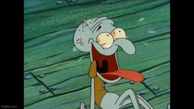 Squidward laugh | image tagged in squidward laugh | made w/ Imgflip meme maker