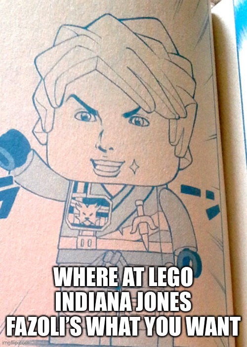 Jojo Lloyd | WHERE AT LEGO INDIANA JONES FAZOLI’S WHAT YOU WANT | image tagged in jojo lloyd | made w/ Imgflip meme maker