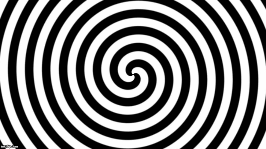 Hypnotize | image tagged in hypnotize | made w/ Imgflip meme maker