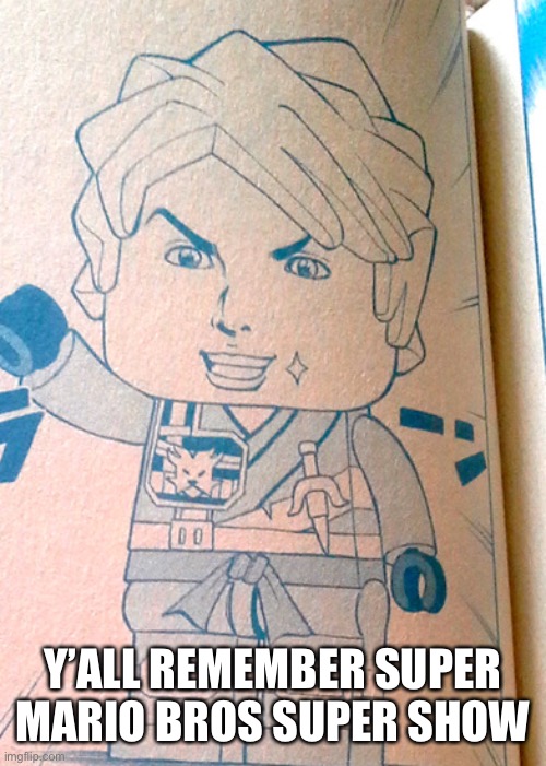 Jojo Lloyd | Y’ALL REMEMBER SUPER MARIO BROS SUPER SHOW | image tagged in jojo lloyd | made w/ Imgflip meme maker