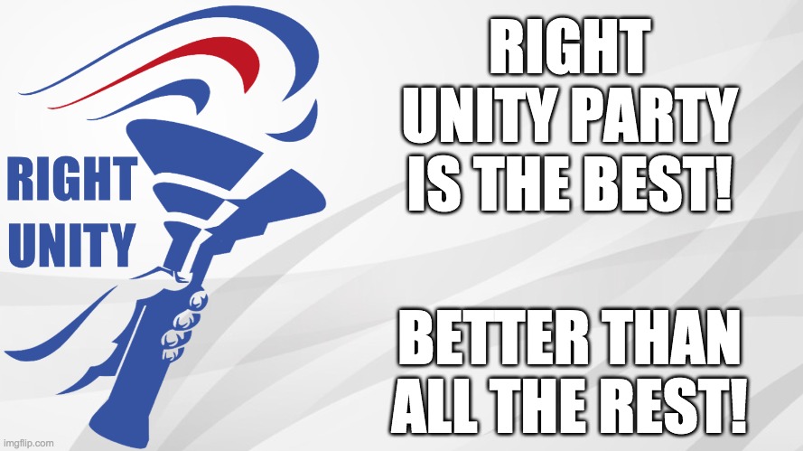 Vote PR1CE for President and Pollard for Head of Congress! Go RUP! | RIGHT UNITY PARTY IS THE BEST! BETTER THAN ALL THE REST! | image tagged in rup announcement,memes,politics,election,campaign,vote | made w/ Imgflip meme maker