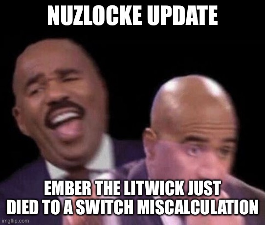 I hate myself | NUZLOCKE UPDATE; EMBER THE LITWICK JUST DIED TO A SWITCH MISCALCULATION | image tagged in oh shit | made w/ Imgflip meme maker