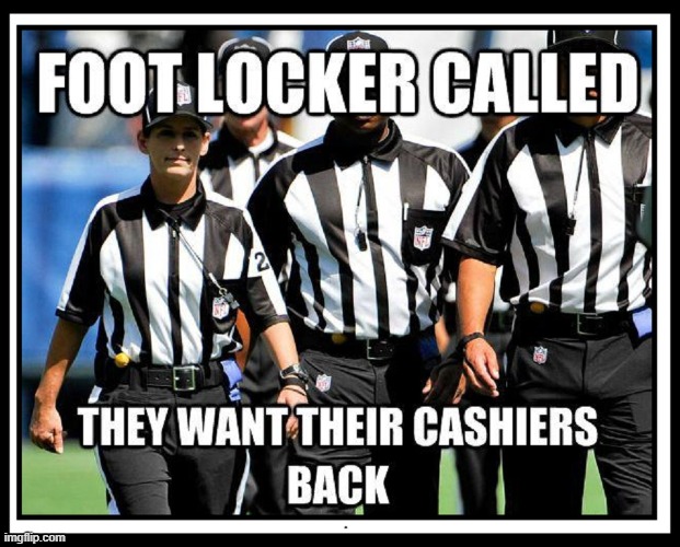 Why NFL Refs have dubious talent at making calls! | image tagged in vince vance,nfl referee,memes,footlocker,cashiers,nfl football | made w/ Imgflip meme maker
