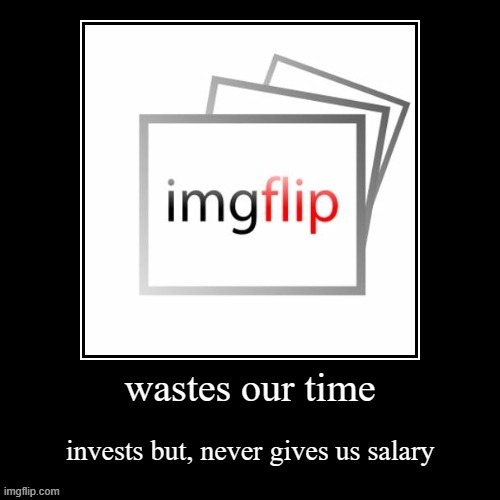 we need salary imgflip | image tagged in omg,we need salary,imgflip | made w/ Imgflip meme maker