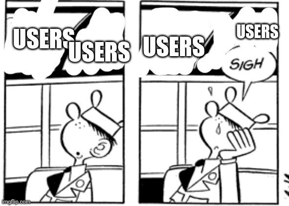 USERS USERS USERS USERS | made w/ Imgflip meme maker