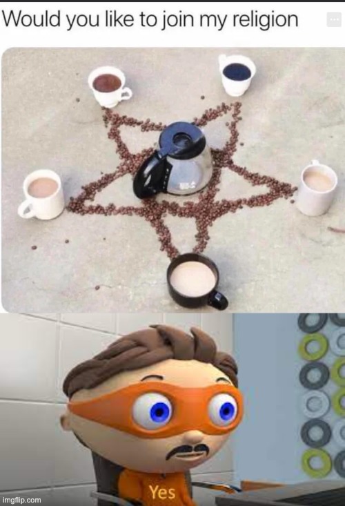 Tea, Coffee and Hot Chocolate. Decent religion | image tagged in memes,unfunny | made w/ Imgflip meme maker