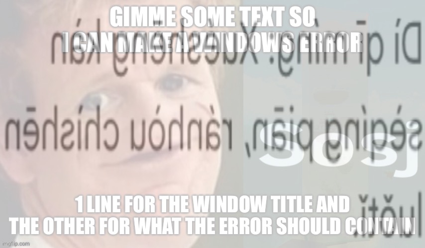 part seven of text to windows error | made w/ Imgflip meme maker
