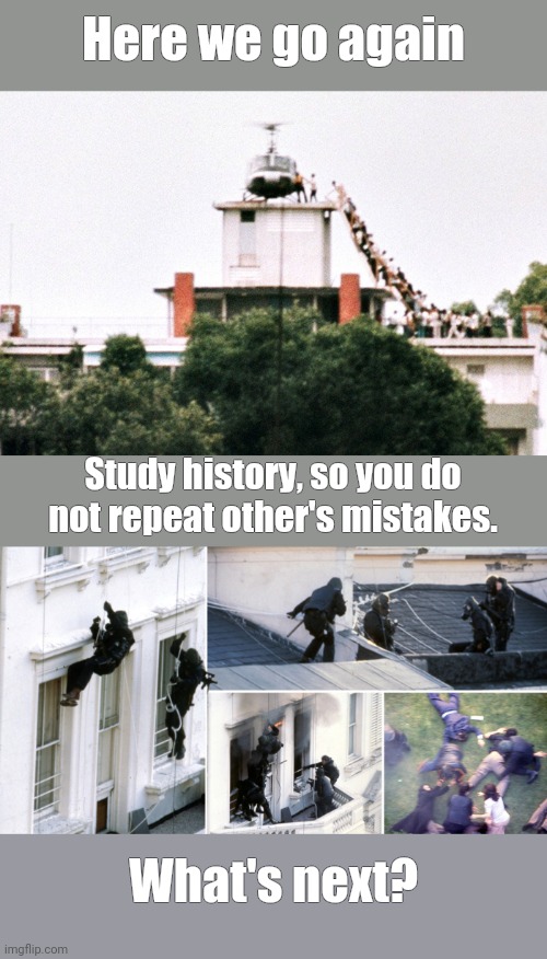 In retrospect, JRB sends 8,000 troops to Afghanistan to evacuate the US embassy. | Here we go again; Study history, so you do not repeat other's mistakes. What's next? | image tagged in afghanistan,evacuation,soldier,history,nixon,jimmy carter | made w/ Imgflip meme maker